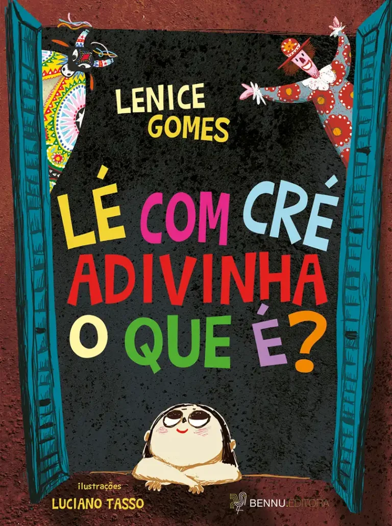le-com-cre-adivinha-o-que-e-livro-infantil-literatura-bennu-editora-lenice-gomes-luciano-tasso